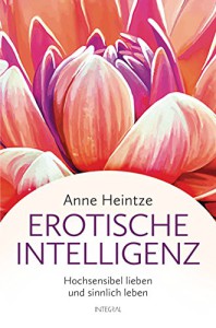 Kritik an ihrem Buch möchte Autorin Anne Heintze in ihrer eigenen Facebook-Gruppe nicht haben. Nach zwei Tagen dort wurde ich als "Foren-Troll" des Feldes verwiesen. Abbildung: Buch-Cover